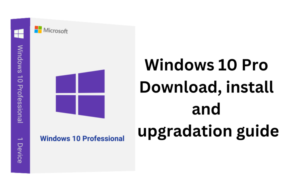 windows 10 pro Download install and activation guide